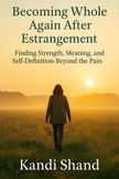 Becoming Whole Again After Estrangement  WORKBOOOK paperback