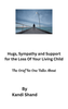 Hugs, Sympathy and Support for the Loss Of Your Living Child: The Grief No One Talks  Paperback