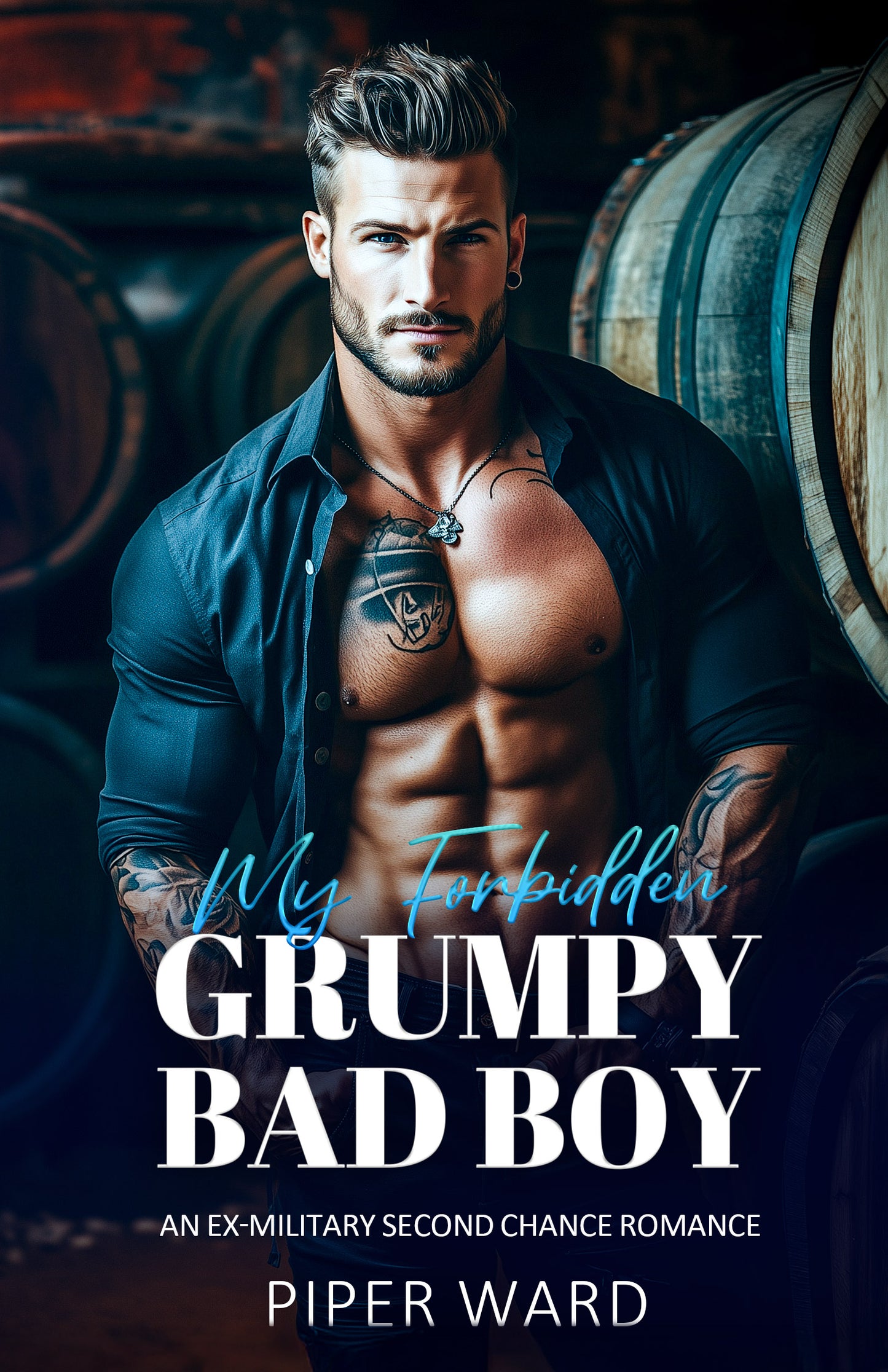 My Forbidden Grumpy Bad Boy: An Ex-military Second Chance Romance