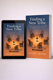 Finding a New Tribe After Estrangement Shatters Your Biological Family WORKBOOK